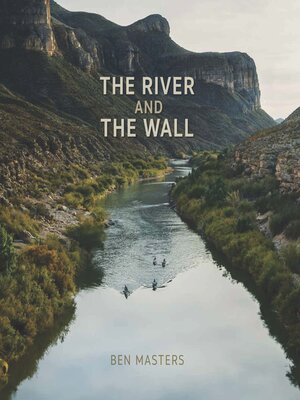 cover image of The River and the Wall